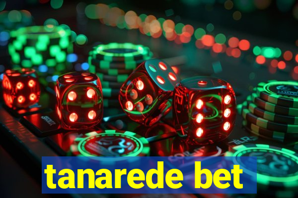 tanarede bet